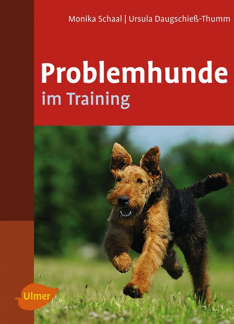 Problemhunde im Training - Monika Schaal, Ursula Daugschieß-Thumm