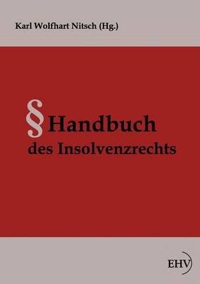 Handbuch des Insolvenzrechts - Karl Wolfhart Nitsch
