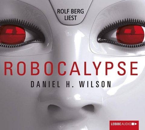 Robocalypse - Daniel H. Wilson