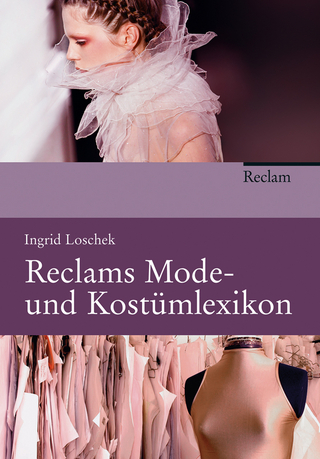 Reclams Mode- und Kostümlexikon - Gundula Wolter; Ingrid Loschek