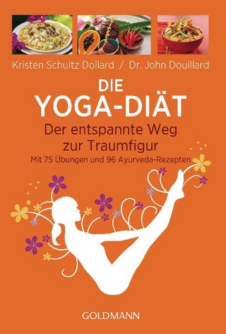 Die Yoga-Diät - Kristen Schultz Dollard; John Douillard