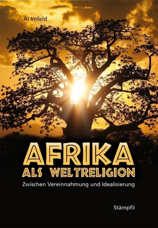 Afrika als Weltreligion - Al Imfeld