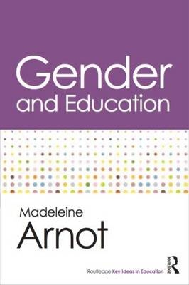 Gender and Education - Madeleine Arnot