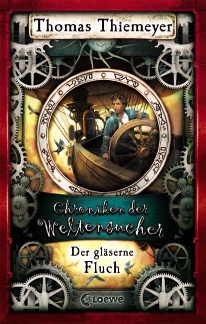 Chroniken der Weltensucher (Band 3) - Der gläserne Fluch - Thomas Thiemeyer