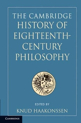 The Cambridge History of Eighteenth-Century Philosophy 2 Volume Paperback Boxed Set - Knud Haakonssen