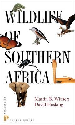 Wildlife of Southern Africa - Martin B. Withers; David Hosking