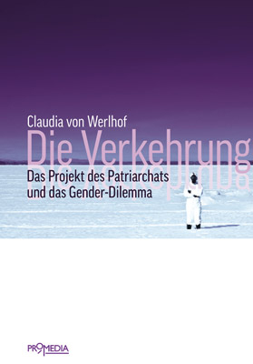 Die Verkehrung - Claudia von Werlhof