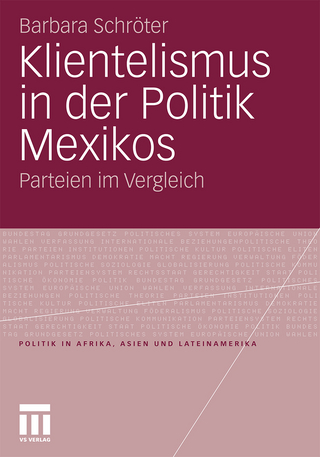 Klientelismus in der Politik Mexikos - Barbara Schröter