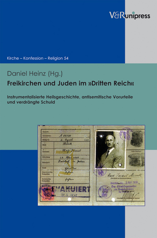 Freikirchen und Juden im »Dritten Reich« - Daniel Heinz
