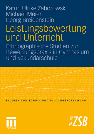 Leistungsbewertung und Unterricht - Katrin Ulrike Zaborowski; Michael Meier; Georg Breidenstein