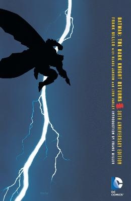 Batman: The Dark Knight Returns 30th Anniversary Edition - Frank Miller
