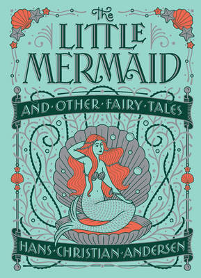 The Little Mermaid and Other Fairy Tales (Barnes & Noble Collectible Editions) - Hans Christian Andersen