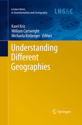 Understanding Different Geographies - Karel Kriz; William Cartwright; Michaela Kinberger