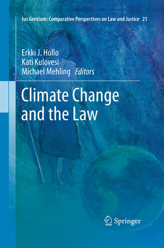 Climate Change and the Law - Erkki J. Hollo; Kati Kulovesi; Michael Mehling