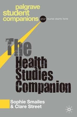 The Health Studies Companion - Sophie Smailes; Clare Street