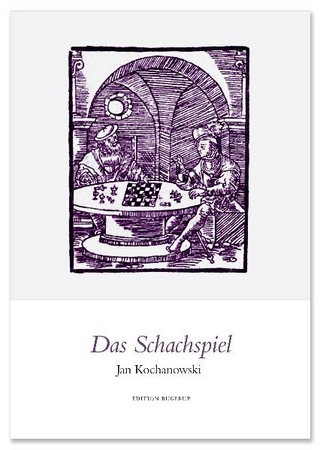 Das Schachspiel - Jan Kochanowski; Thomas Daiber