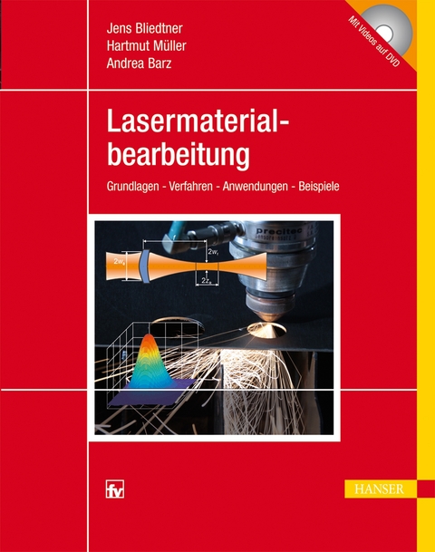 Lasermaterialbearbeitung - Jens Bliedtner, Hartmut Müller, Andrea Barz