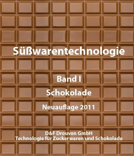 Süsswarentechnologie / Süßwarentechnologie, Band 1: Schokolade - Henri Drouven, Ivan Fabry, Gerhard Göpel