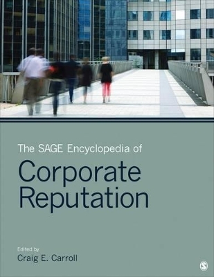 The SAGE Encyclopedia of Corporate Reputation - 