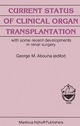 Current Status of Clinical Organ Transplantation - G.M. Abouna