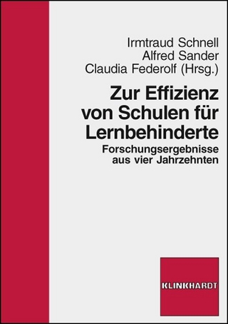 Zur Effizienz von Schulen für Lernbehinderte - Irmtraud Schnell; Alfred Sander; Claudia Federolf