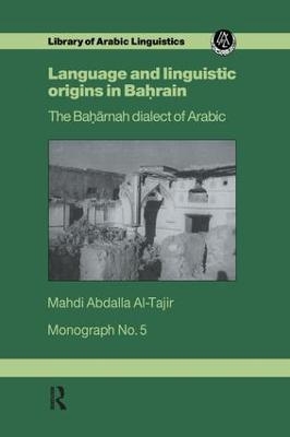 Language and Linguistic Origins in Bahrain - Mahdi Abdalla Al-Tajir