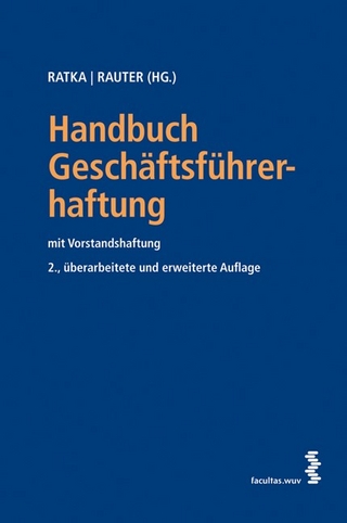 Handbuch Geschäftsführerhaftung - Thomas Ratka; Roman Rauter