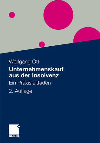 Unternehmenskauf aus der Insolvenz - Wolfgang Ott