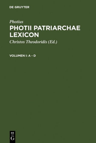 Photius: Photii Patriarchae Lexicon / A - D - Christos Theodoridis; Photius