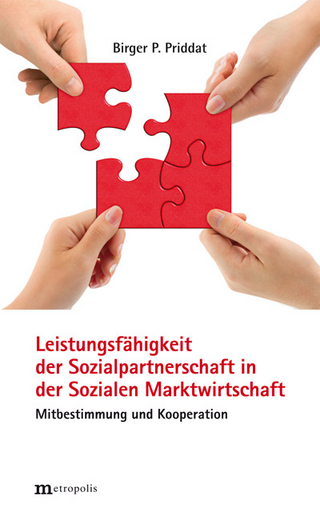 Leistungsfähigkeit der Sozialpartnerschaft in der Sozialen Marktwirtschaft - Birger P. Priddat