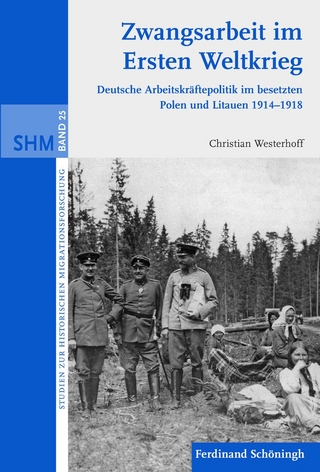 Zwangsarbeit im Ersten Weltkrieg - Christian Westerhoff