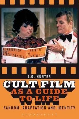 Cult Film as a Guide to Life - I.Q. Hunter