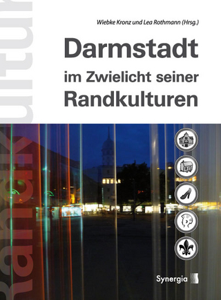 Darmstadt im Zwielicht seiner Randkulturen - Lea Rothmann; Wiebke Kronz