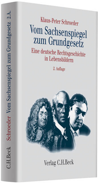 Vom Sachsenspiegel zum Grundgesetz - Klaus-Peter Schroeder