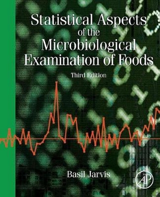 Statistical Aspects of the Microbiological Examination of Foods - Basil Jarvis