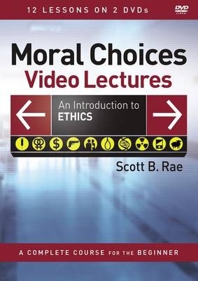 Moral Choices Video Lectures - Scott Rae