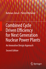 Combined Cycle Driven Efficiency for Next Generation Nuclear Power Plants - Bahman Zohuri, Patrick McDaniel