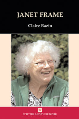 Janet Frame - Claire Bazin