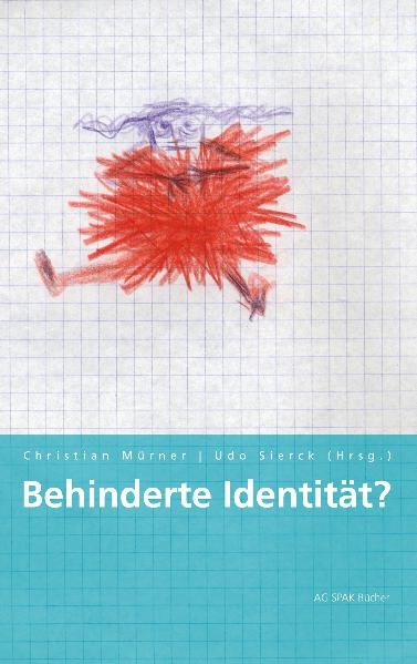 Behinderte Identität? - Christian Mürner, Udo Sierck