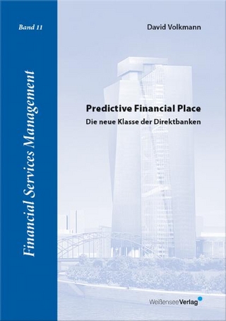 Predictive Financial Place ? die neue Klasse der Direktbanken - David Volkmann