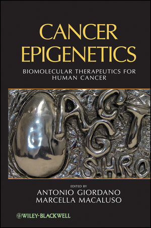 Cancer Epigenetics ? Biomolecular Therapeutics in Human Cancer - A Giordano