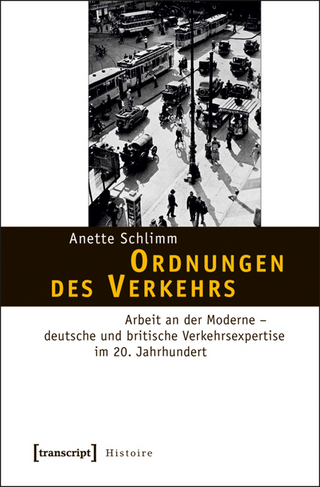 Ordnungen des Verkehrs - Anette Schlimm