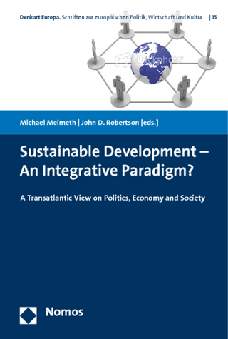Sustainable Development - An Integrative Paradigm? - Michael Meimeth; John D. Robertson
