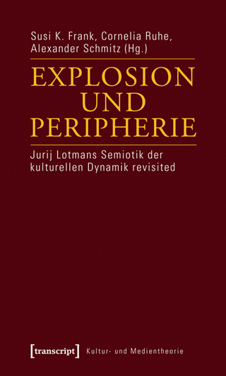 Explosion und Peripherie - Susi K. Frank; Cornelia Ruhe; Alexander Schmitz