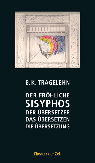 Der fröhliche Sisyphos - B K Tragelehn; Gerhard Ahrens