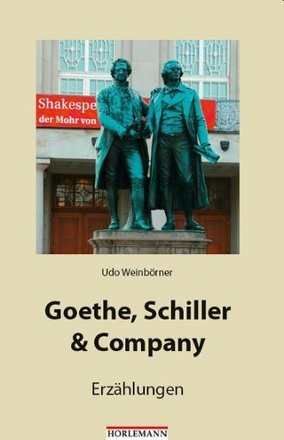 Goethe, Schiller & Company - Udo Weinbörner