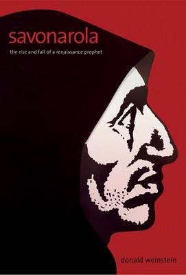 Savonarola - Donald Weinstein