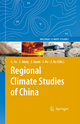 Regional Climate Studies of China - Congbin Fu;  H-J Bolle;  M. Menenti;  Zhihong Jiang;  I. Rasool;  Zhaoyong Guan;  Congbin Fu;  Jinghai He;  Zhong-feng Xu;  Zhihong Jiang;  Zhaoyong Guan;  Jinhai He;  Zhongfeng Xu