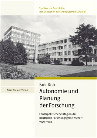 Autonomie und Planung der Forschung - Karin Orth