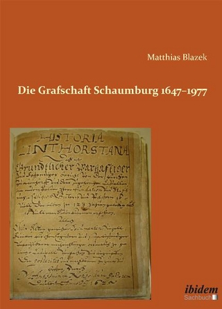 Die Grafschaft Schaumburg 1647?1977 - Matthias Blazek